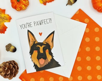 You're Pawfect Card - German Shepherd Card - Dog Birthday Card - Cute Anniversary Pun Card - You're Perfect Card - Alsatian - GSD - Wolf Dog