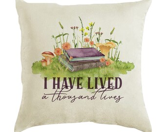 I have lived a thousand lives - book lover pillow cover - librarian gift - velvety soft pillow cover - 18x18inch cover only - book nook