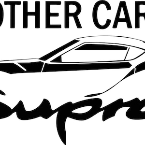 Può includere: Grafica in bianco e nero di un'auto sportiva con la scritta "MY OTHER CAR IS A Supra". L'auto è una coupé moderna, con un profilo basso e linee curve, che suggeriscono velocità e stile.