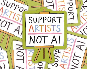 Support Artists Not AI Sticker | Recycled Paper, Anti-AI Laptop Sticker