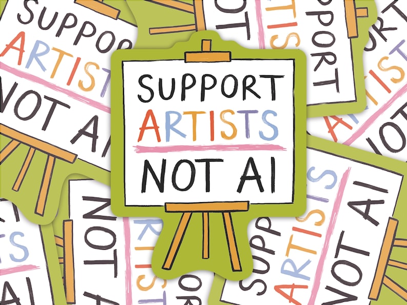 A pile of stickers illustrated by Hayley Wells. The design features an artist's canvas painted with the words "support artists, not AI". The sticker has a green background.