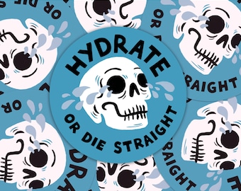 Hydrate Or Die Straight – Sustainable Recycled Paper Sticker - LGBTQ
