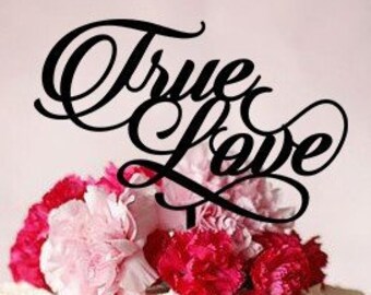 True Love Wedding Cake Decoration Cake Topper in Swirly Font