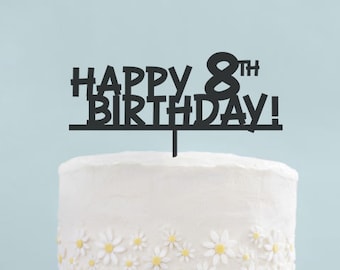 Happy 8th Birthday Cake Topper - Wooden Cake Topper - Party Birthday Decor - 1st Birthday Topper - Cake Decoration