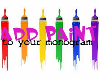 add paint to your order by purchasing this listing along with anything in my shop