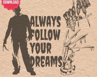 Nightmare Follow Your Dreams SVG: Freddy Krueger Silhouette (Digital Download)