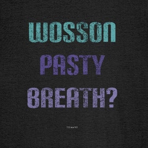 Camiseta Wosson Pasty Breath: Camiseta de algodón orgánico en dialecto de Cornualles