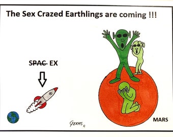 Sex crazed Earthlings