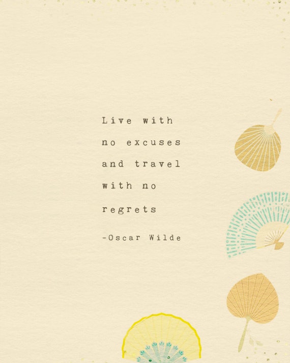 Oscar Wilde Travel Quote Live With No Excuses and Travel With - Etsy
