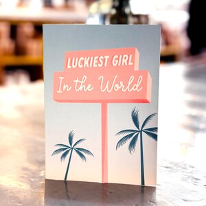Luckiest Girl in the World Valentine's Day Card