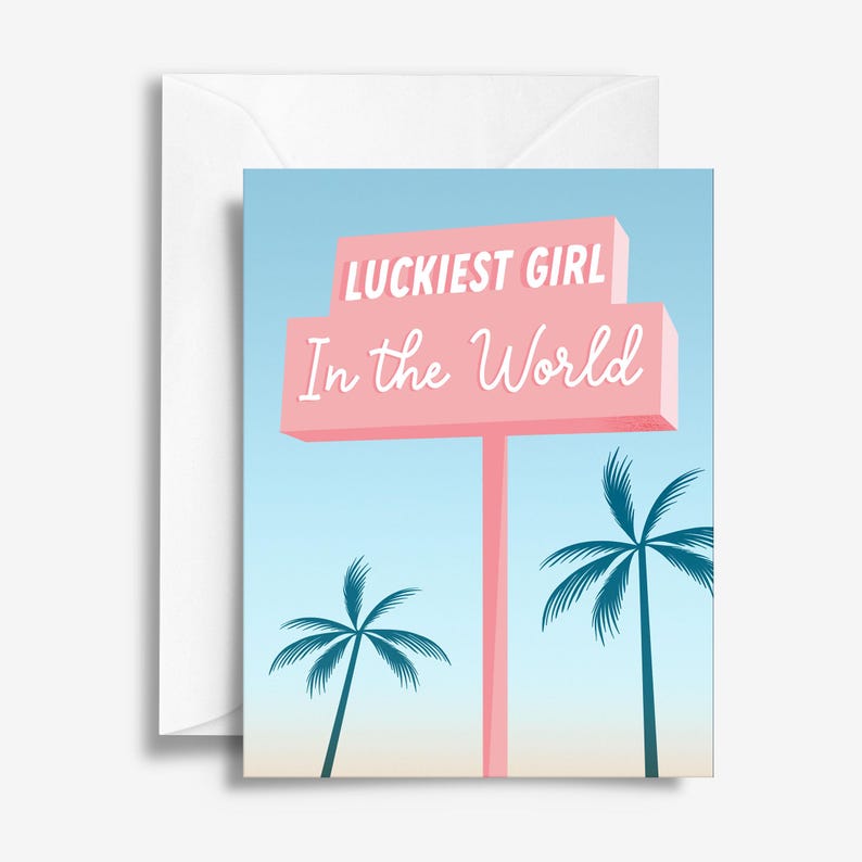 Luckiest Girl in the World Valentine's Day Card