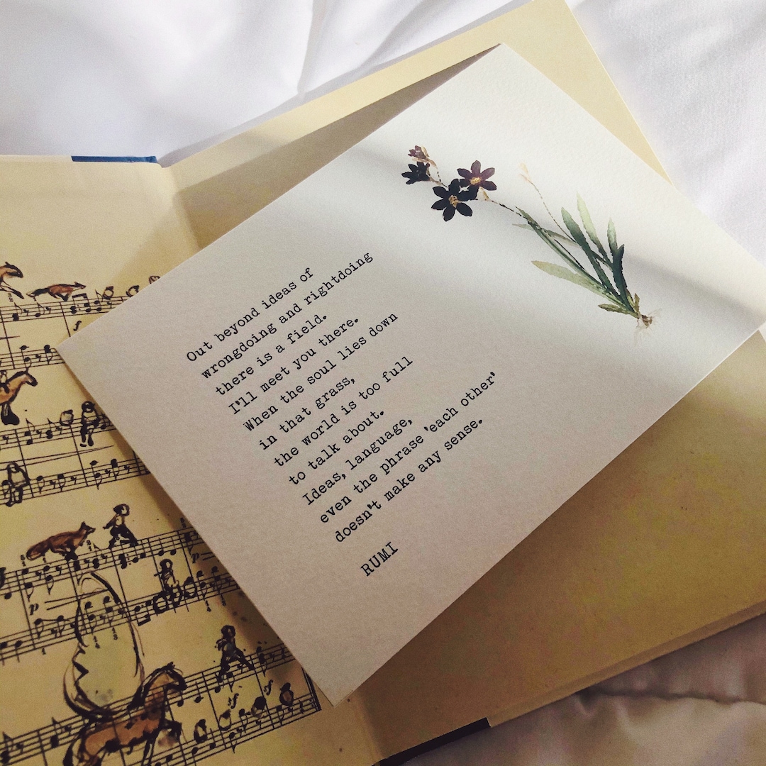 Rumi Poem, Out Beyond Beyond the Ideas of Wrongdoing and Right Doing