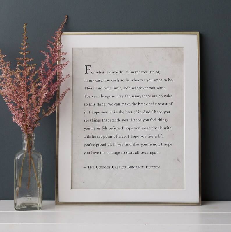 Benjamin Button Quote For what it's worth I hope you Etsy