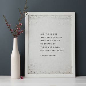 Friedrich Nietzsche quote print "and those who were and those who were seen dancing...", men's art, poetry print, gift for musician
