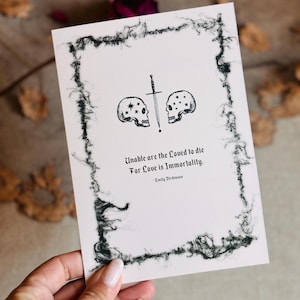 Gothic Love Karte mit Emily Dickinson Zitat "Unable are the loved to die, for love is immortalität" Gothic Jahrestagskarte für Mann oder Frau.
