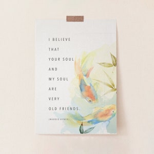 Best friend or soulmate quote "I believe that your soul and my soul are very old friends"
