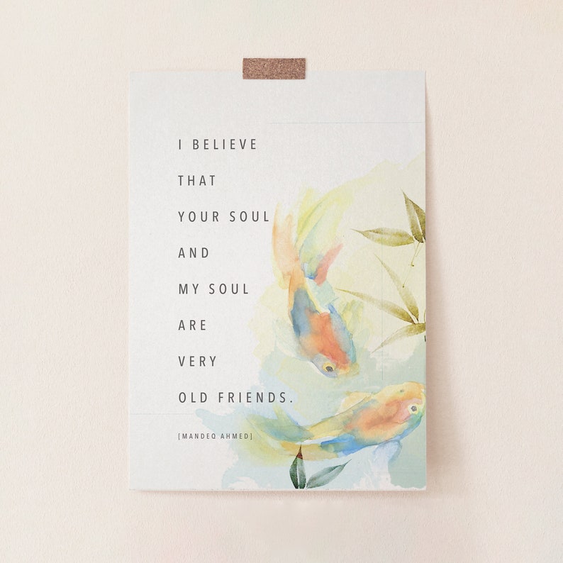 Best friend or soulmate quote "I believe that your soul and my soul are very old friends"