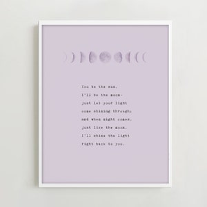 Long distance partner gift "You be the sun, I'll be the moon- just let your light come shining through" love poetry art print