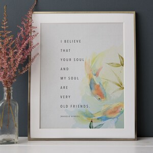Best friend or soulmate quote "I believe that your soul and my soul are very old friends"