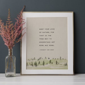 Vincent Van Gogh quote, love of nature poem, wall decor, nature art, gift idea, men's art, gift for him, nature lover quote, retirement gift