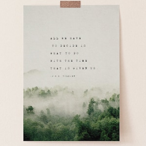 J.R.R. Tolkien quote poster &quot;All we have to decide is what to do with the time that is given us&quot;, trees art, gifts for him, men&#39;s art