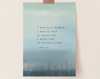 Anaïs Nin Quote "I Must be a Mermaid..." Ocean lover art