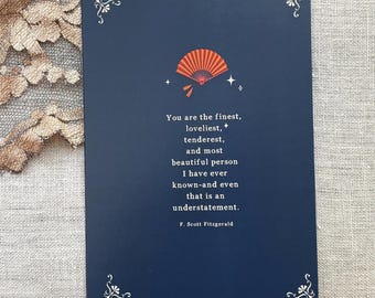Love Card "you are the finest, loveliest, tenderest and most beautiful" quote by F. Scott Fitzgerald, card for girlfriend. Anniversary Card