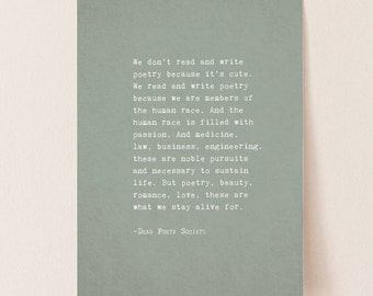 Dead Poets Society quote art "we don't read and write poetry because it's cute" quote. Gifts for him. Men's art. Father's Day Gift.