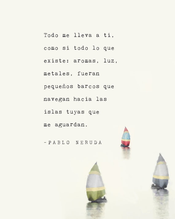 Pablo Neruda Tout Me Porte A Vous Poeme Damour Cadeau Etsy France