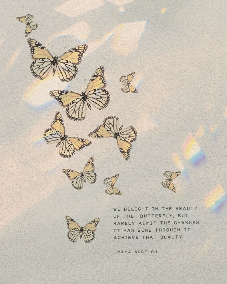 Maya Angelou Quote We Delight in the Beauty of the Butterfly - Etsy