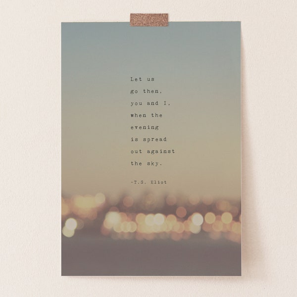 T.S. Eliot quote, Let us go then you and I, bokeh photography, love poetry, gift idea, love quote, wall decor, wall art, quote art