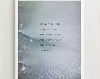 Oscar Wilde Quote Print: Gutter Stars Art