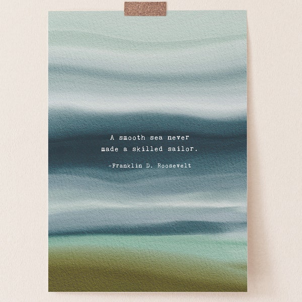 Sailor quote, A smooth sea never made a skilled sailor, Franklin D. Roosevelt quote, Ocean quote, watercolor ocean art, inspirational quote