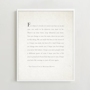 Benjamin Button Quote &quot;For what it&#39;s worth, I hope you live the life you&#39;re proud of&quot; wall art, quote, wall decor, graduation gift