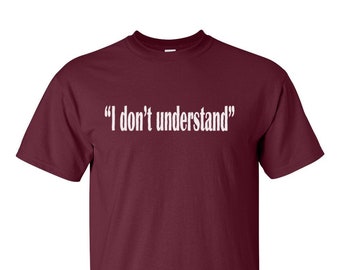 Sherlock Holmes Inspired "I don't understand" and  "I still don't understand " T-Shirt John Watson Quote Tee Mystery Literature  Men Women