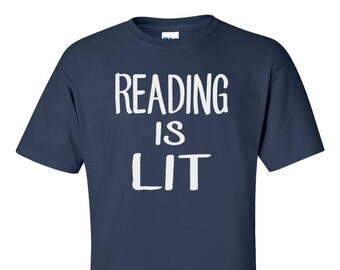 Reading is Lit T-Shirt - Bookish Gift for English Teachers Librarians Book Nerds Literature Lovers Punny Tee for Men Women Kids Youth Adult