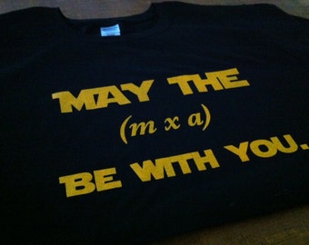 May the Force Be With You Star Wars Inspired T-Shirt - Gift for Physics Teacher Science Nerd Jedi Geek Sci-Fi Space Gift Men Women