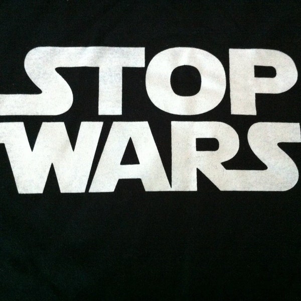 Star Wars Inspired STOP WARS T-Shirt - Gift for Mom Dad Brother Sister Political Protest Anti-War Activist Sci-fi Geek Nerd Men Women Kids