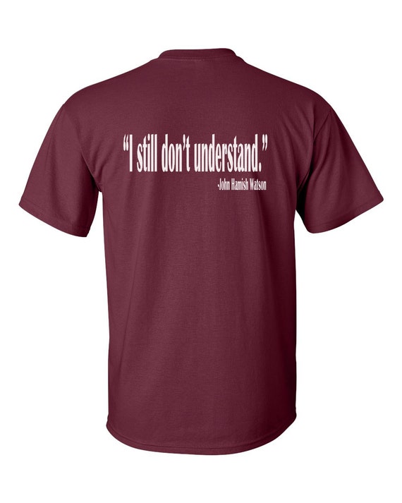 Sherlock Holmes Watson I Don't Understand T-Shirt Sherlock Holmes Watson I Don't Understand T-Shirt