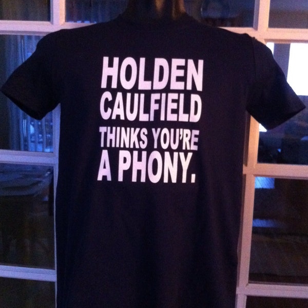 HOLDEN CAULFIELD Thinks You're a Phony T-Shirt - Salinger's Catcher in the Rye Gift English Teacher Classic American Literature Banned Book