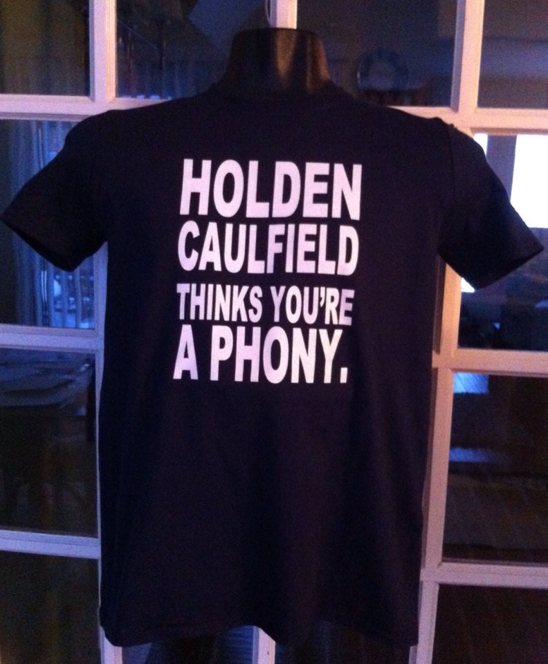 Holden Caulfield Thinks You're A Phony Shirt - Funny Shirts Holden Caulfield Thinks You're A Phony Shirt - Funny Shirts