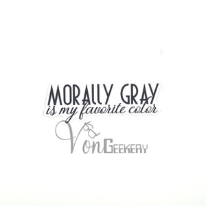 Morally Gray Sticker