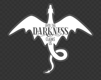 Clear White Until the Darkness Claims Us Sticker - Officially Licensed