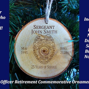 Personalized Police Officer Law Enforcement Retirement Badge Name and Date Wood Slice Christmas ornament