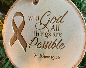 Cancer Encouragement Ornament Wood Slice Christmas Ornament.