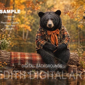 May include: A black bear wearing a plaid jacket and orange bow tie, sitting on a log with a fishing rod. A plaid blanket and a small bucket are nearby. The image has text that says "SAMPLE" and "DIGITAL BACKGROUNDS".