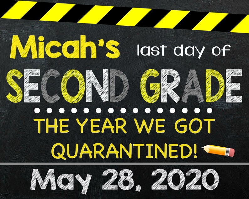 Print Yourself Any Grade Last Day of School Sign Last Day of School Chalkboard Quarantined School Sign Last Day of First Grade