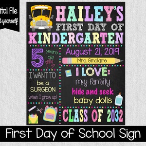 May include: A chalkboard-style sign for Hailey's first day of kindergarten featuring a yellow school bus, the date August 21, 2019, age 5, teacher Mrs. Sinclaire, career goal surgeon, and interests including family, hide and seek, and baby dolls.