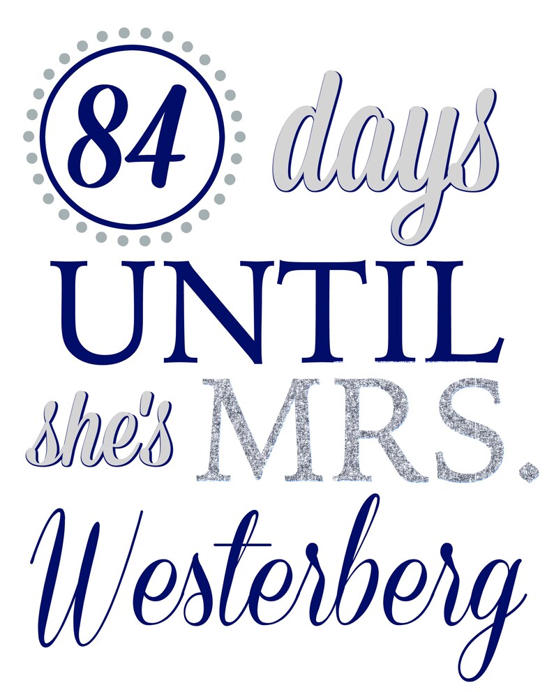 Navy Blue and Silver Wedding Countdown Sign Silver and Blue Wedding Countdown Sign Any Color Digital Days Until She's Mrs. image 4