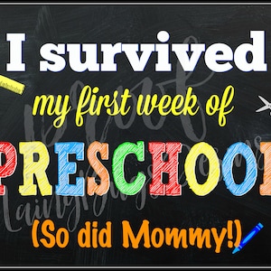 Ik overleefde mijn eerste week van het kleuterteken - ik overleefde mijn eerste week - mama ook! - Bord voor de eerste week van de kleuterschool - Digitaal item - School